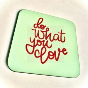 Do What You Love Hand-lettered Coaster