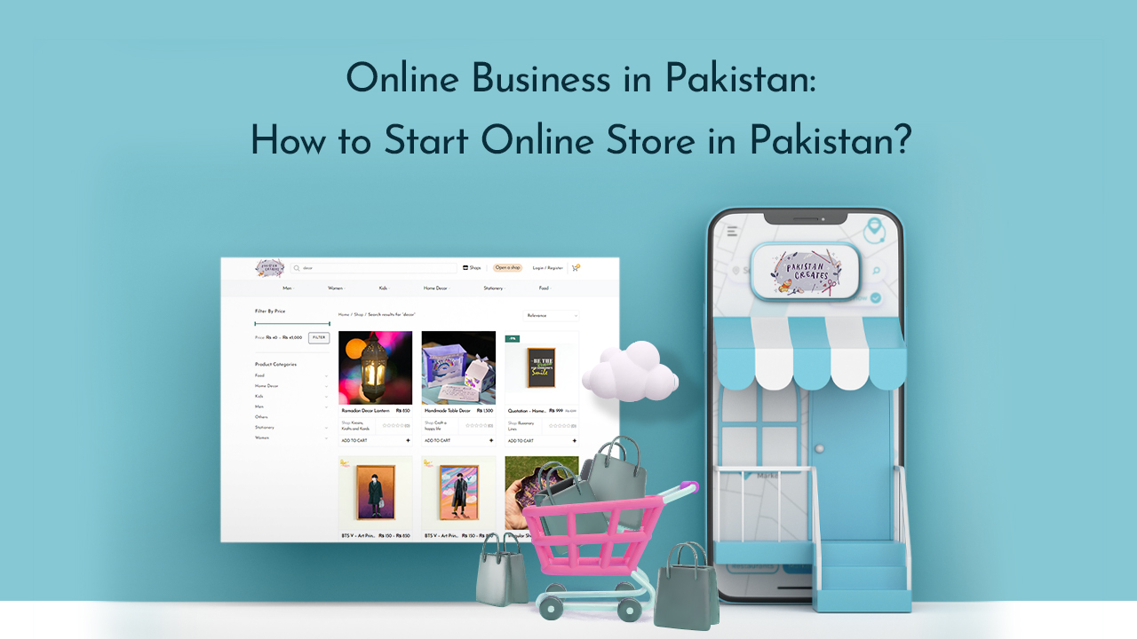 Online Business in Pakistan: How to Start an Online Store in Pakistan? -  PakistanCreates