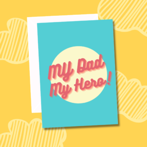 My Dad, My Hero! - Father's Day Card