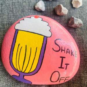 Shake It Off Painted Rock