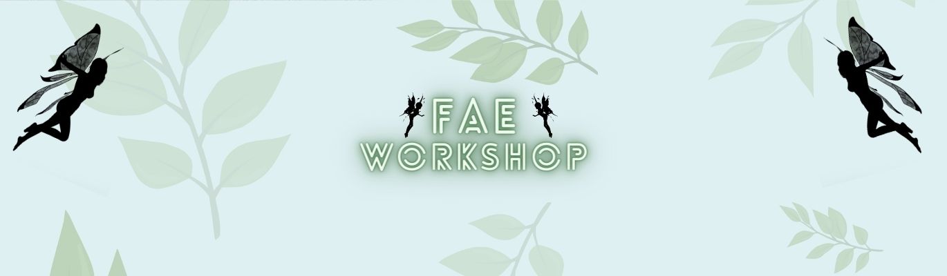 Fae Workshop