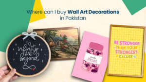 Where Can I Buy Wall Art Decorations in Pakistan