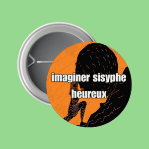 Sisyphus, absurd, button badge